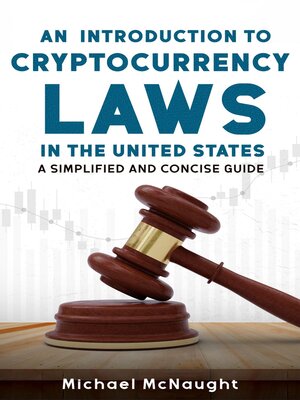 cover image of An Introduction to Cryptocurrency Laws In the United States